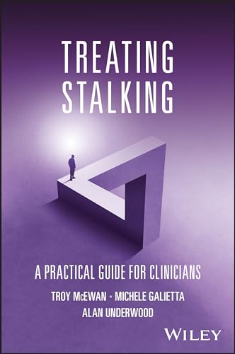 Treating Stalking : A Practical Guide for Clinicians