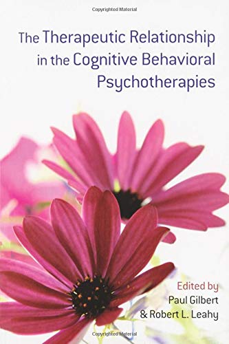 The Therapeutic Relationship in the Cognitive Behavioral Psychotherapies