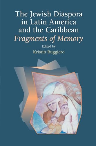 Jewish Diaspora in Latin America & the Caribbean: Fragments of Memory