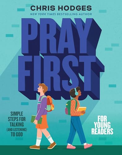 Pray First for Young Readers : Simple Steps for Talking (and Listening) to God