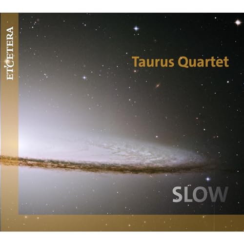 CD cover for Taurus Quartet’s “Slow” featuring a galaxy image.