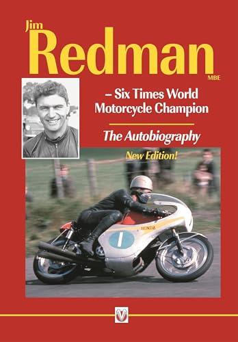 Jim Redman : Six Times World Motorcycle Champion - the Autobiography - New Edition