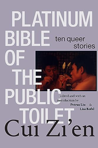 Platinum Bible of the Public Toilet : Ten Queer Stories