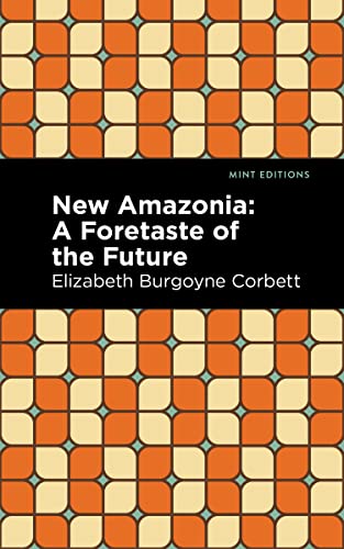 New Amazonia (Mint Editions―Scientific and Speculative Fiction)