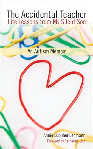 The Accidental Teacher : Life Lessons from My Silent Son