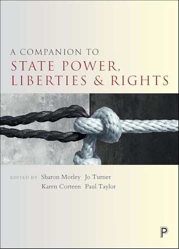 A Companion to State Power, Liberties and Rights