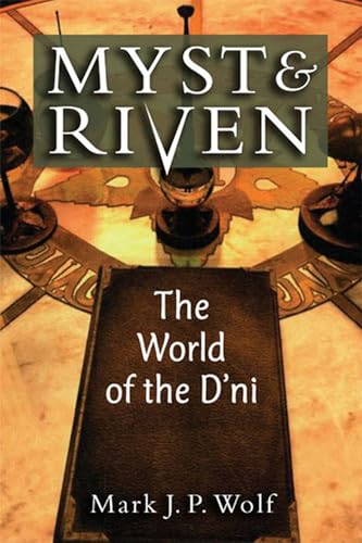Myst and Riven : The World of the D'ni