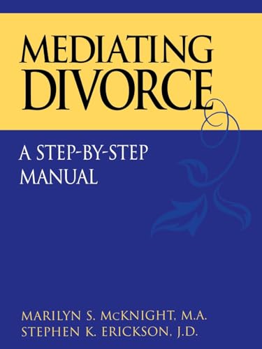 Mediating Divorce: Step-by-step Manual