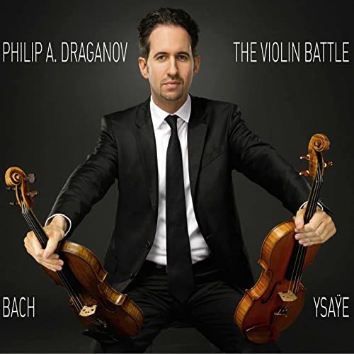 Philip Draganov in suit holding two violins, album cover for "The Violin Battle".
