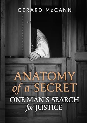 Anatomy of a Secret : One Man's Search for Justice