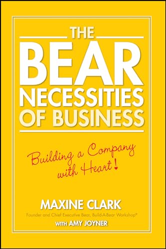 The Bear Necessities of Business: Building a Company with Heart