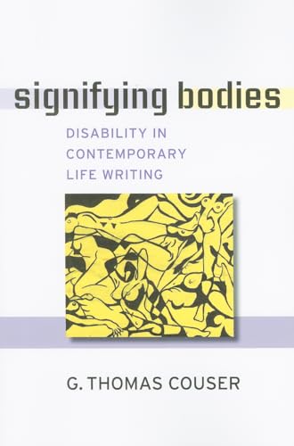 Signifying Bodies : Disability in Contemporary Life Writing