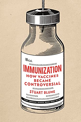 Immunization : How Vaccines Became Controversial