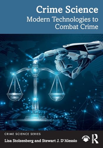 Crime Science : Modern Technologies to Combat Crime