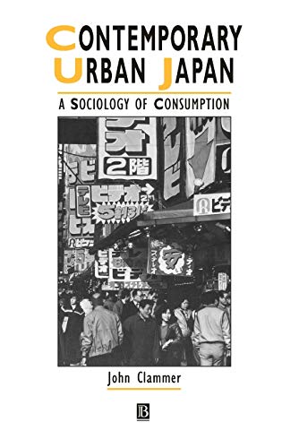 Contemporary Urban Japan: A Sociology of Consumption