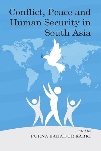 Conflict, Peace and Human Security in South Asia