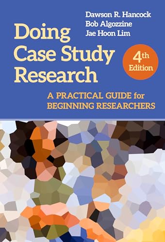 Doing Case Study Research : A Practical Guide for Beginning Researchers