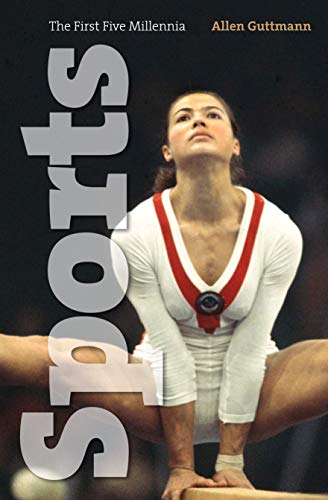 Sports : The First Five Millennia
