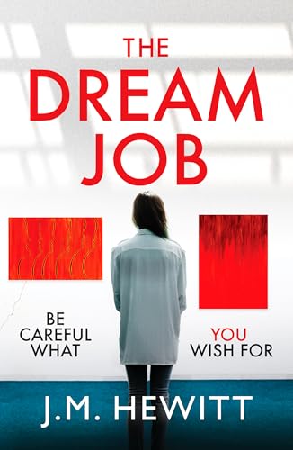 The Dream Job : A gripping and chilling psychological thriller