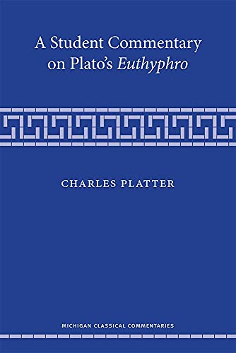 A Student Commentary on Plato’s Euthyphro