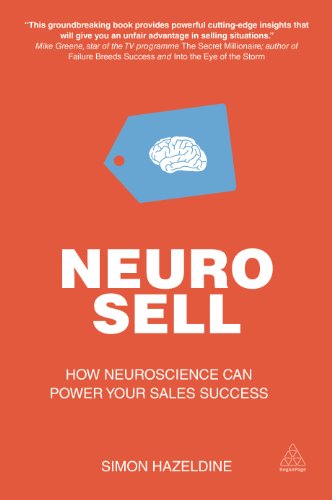 Neuro-Sell : How Neuroscience can Power Your Sales Success
