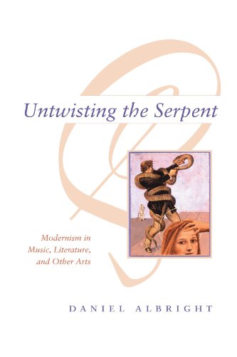 Untwisting the Serpent: Modernism in Music