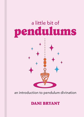 A Little Bit of Pendulums : An Introduction to Pendulum Divination