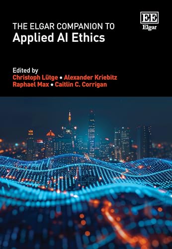 The Elgar Companion to Applied AI Ethics