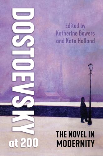 Dostoevsky at 200 : The Novel in Modernity