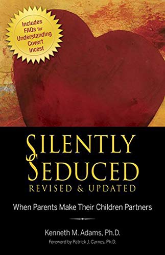 Silently Seduced, Revised & Updated: When Parents Make Their Children Partners