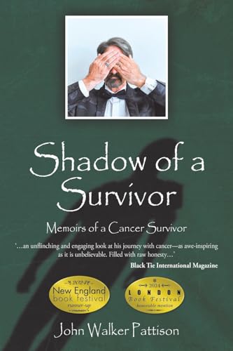 Shadow of a Survivor : Memoirs of a Cancer Survivor