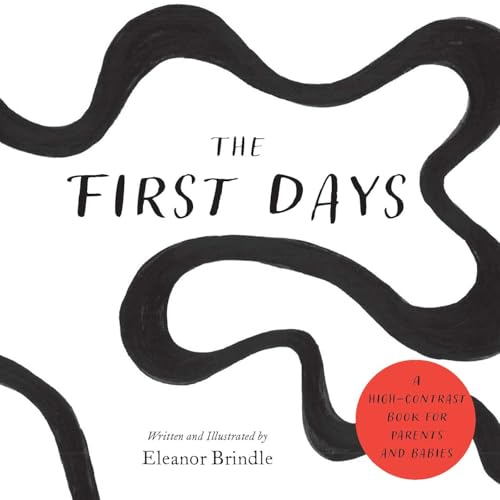 The First Days : A High-Contrast Book for Parents and Babies