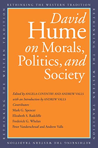 David Hume on Morals, Politics, and Society (Rethinking the Western Tradition)