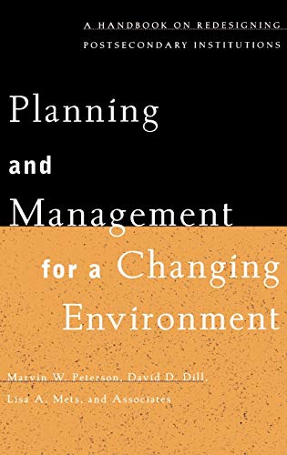 Planning and Management for a Changing Environment: A Handbook on Redesigning Postsecondary Institutions