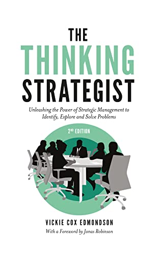 The Thinking Strategist: Unleashing the Power of Strategic Management to Identify