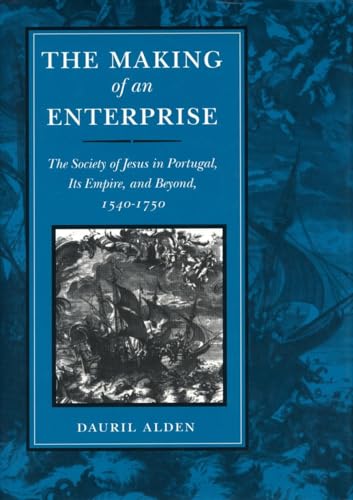 The Making of an Enterprise: The Society of Jesus in Portugal