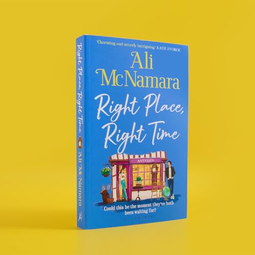 Right Place, Right Time : The must-read, feel-good book of the summer