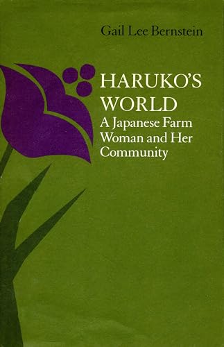 Harukos World: A Japanese Farm Woman and Her Community: with a 1996 Epilogue