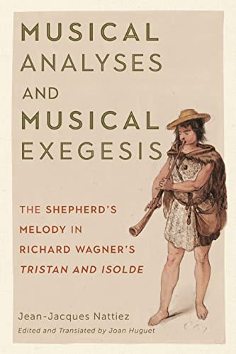 Musical Analyses and Musical Exegesis - The Shepherd`s Melody in Richard Wagner`s Tristan und Isolde