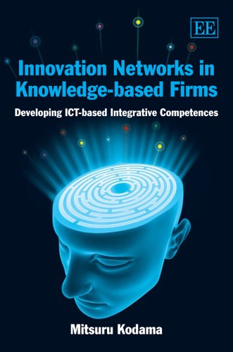 Innovation Networks in Knowledge-Based Firms: Developing ICT-Based Integrative Competences