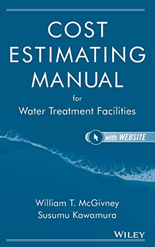 Cost Estimating Manual for Water Treatment Facilities