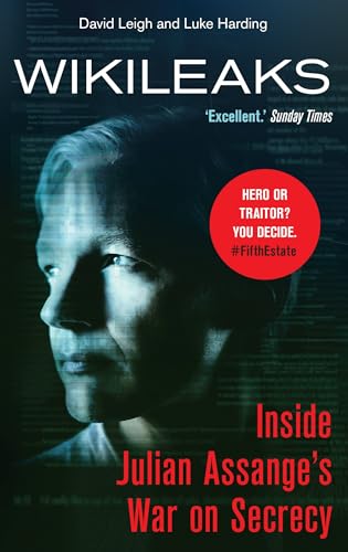 WikiLeaks : Inside Julian Assange's War on Secrecy