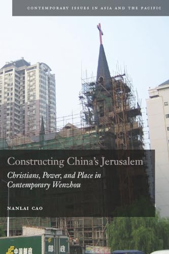 Constructing Chinas Jerusalem: Christians