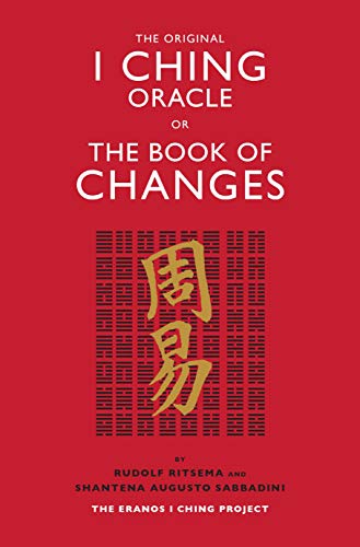The Original I Ching: The Eranos I Ching Project (Eranos I Ching Edition)