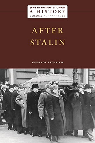 Jews in the Soviet Union: A History: After Stalin