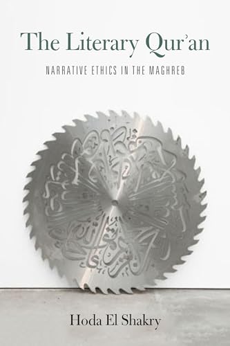 The Literary Quran: Narrative Ethics in the Maghreb