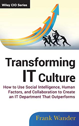 Transforming IT Culture: How to Use Social Intelligence