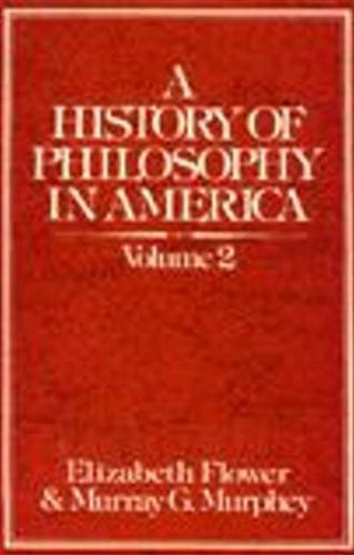 A History of Philosophy in America (Volume 2) : From the St. Louis Hegelians through C. I. Lewis