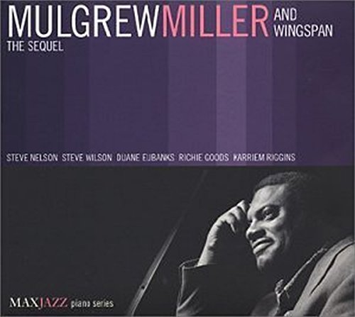 CD cover for “Mulgrew Miller & Wingspan - The Sequel” featuring a pianist.
