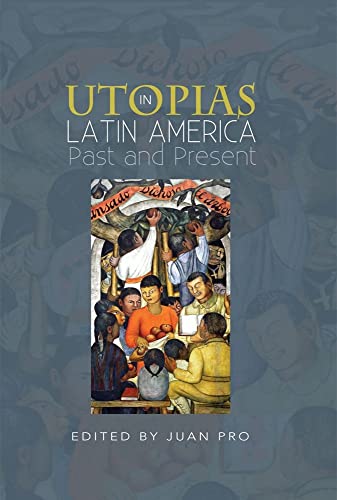 Utopias in Latin America : Past and Present